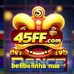 belibelinha nua